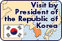 Visit by President of the Republic of Korea