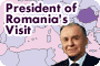 President of Romania's Visit