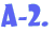 A-2