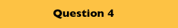 Question 4