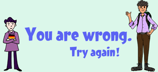 You are wrong. Try again!