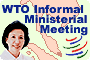 WTO Informal Ministerial Meeting