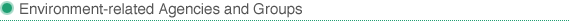 Environment-related Agencies & Groups