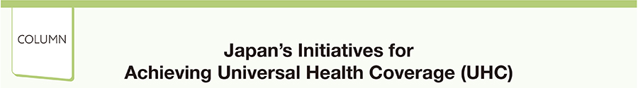 Japan's Initiatives for Achieving Universal Health Coverage (UHC)