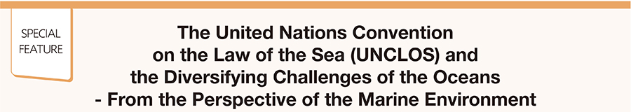 The United Nations Convention on the Law of the Sea (UNCLOS) and the Diversifying Challenges of the Oceans - From the Perspective of the Marine Environment